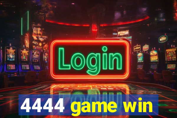 4444 game win